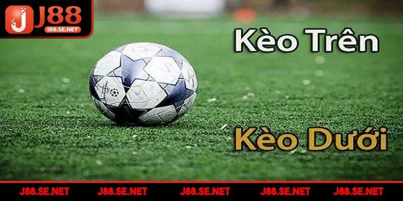 Kèo trên kèo dưới là thuật ngữ quá quen thuộc trong cá độ bóng đá online